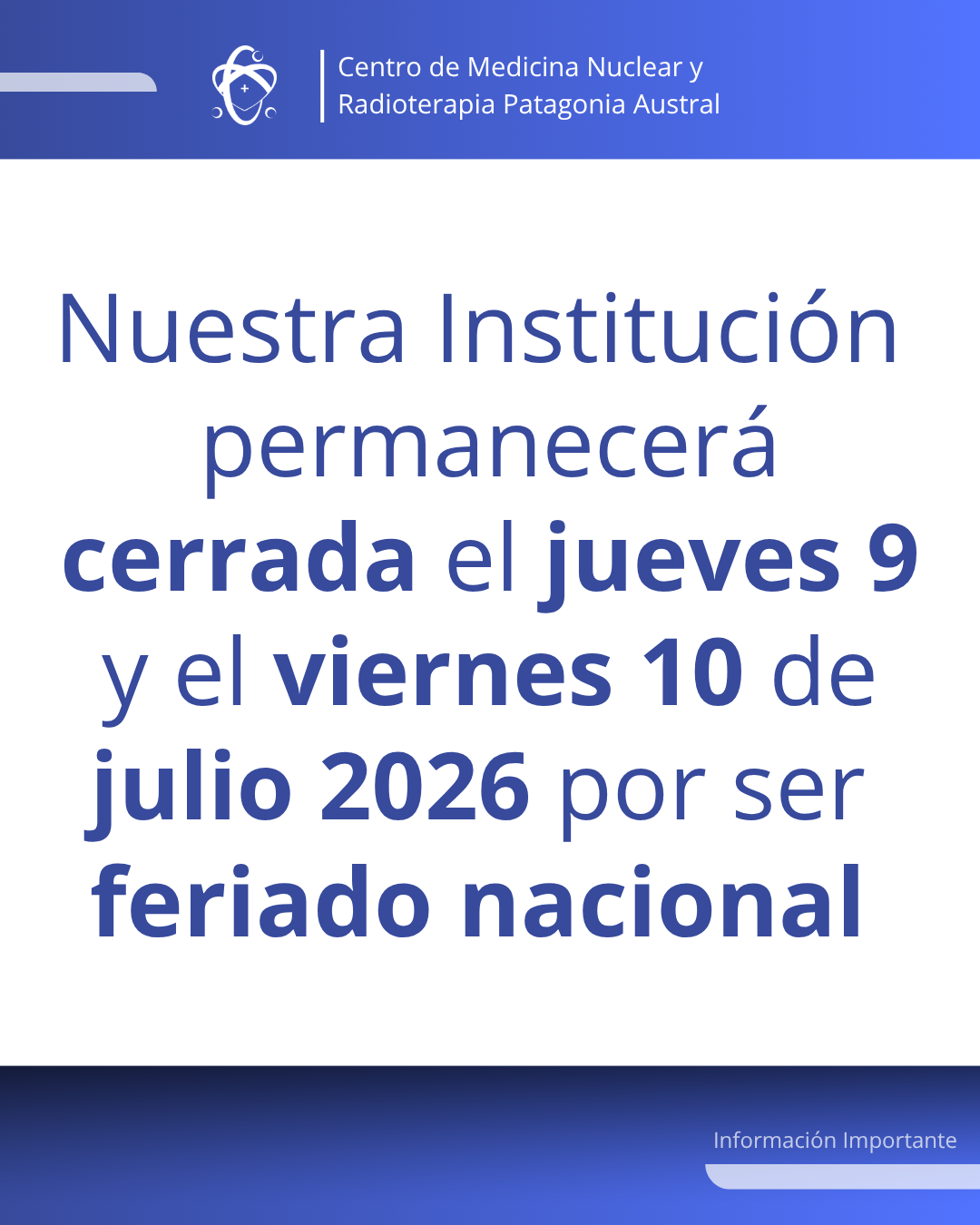 INFORMACION IMPORTANTE FERIADO 9 Y 10 DE JULIO